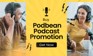 Buy Podbean Podcast Promotion Here