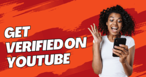 Get Verified on YouTube Service